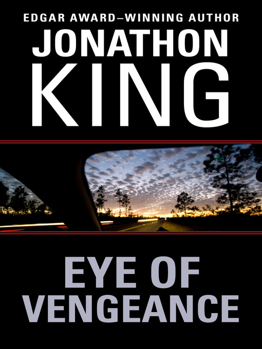 Title details for Eye of Vengeance by Jonathon King - Available